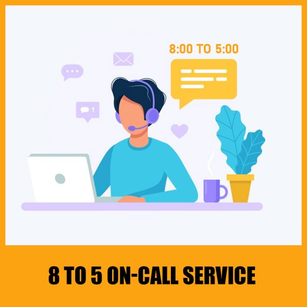 8 to 5 On-Call Service